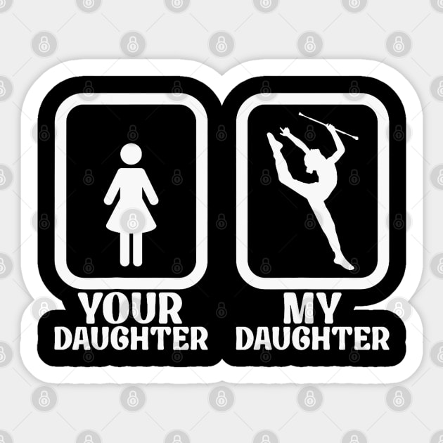 Baton Twirler Your Daughter My Daughter Twirling Majorette Sticker by Mitsue Kersting